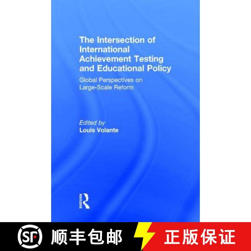 【3-4周达】The Intersection of International Achievement Testing and Educational Policy: Global Persp... [9781138936515]