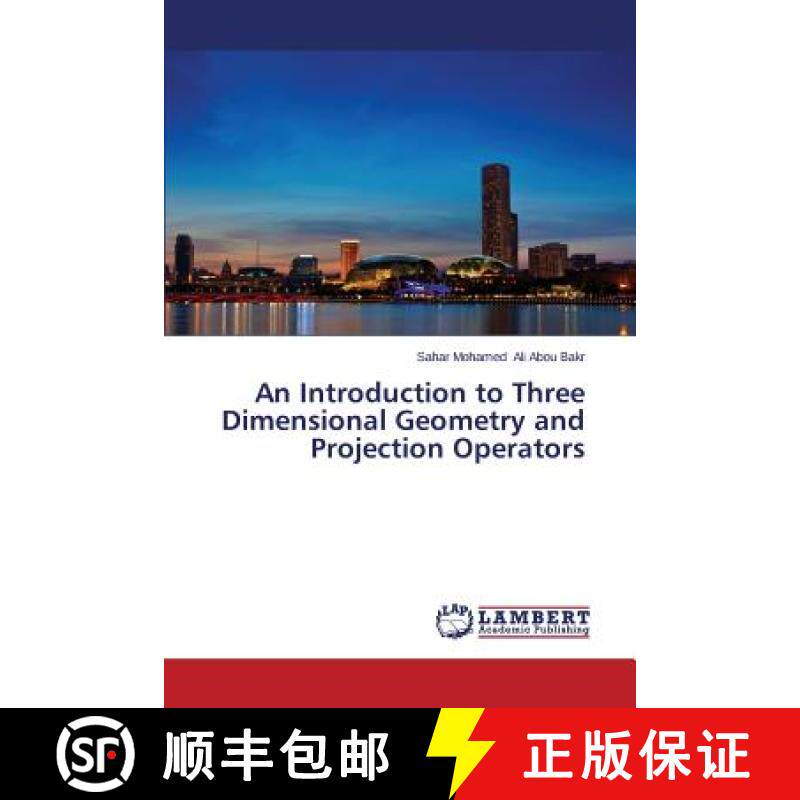 【3-4周达】An Introduction to Three Dimensional Geometry and Projection Operators [9783659519062]