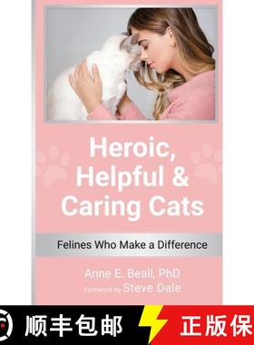 预订 Heroic, Helpful and Caring Cats: Felines Who Make a Difference [9798985888478]