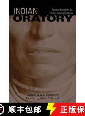 预订 Indian Oratory, Volume 110: Famous Speeches by Noted Indian Chiefs [9780806115757]
