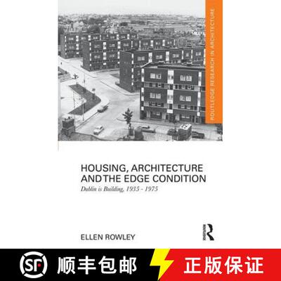 【3-4周达】精装 Housing, Architecture and the Edge Condition: Dublin Is Building, 1935 - 1975 [9781138103801]