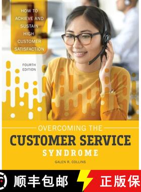 【3-4周达】Overcoming the Customer Service Syndrome: How to Achieve and Sustain High Customer Satisfa... [9781792413513]