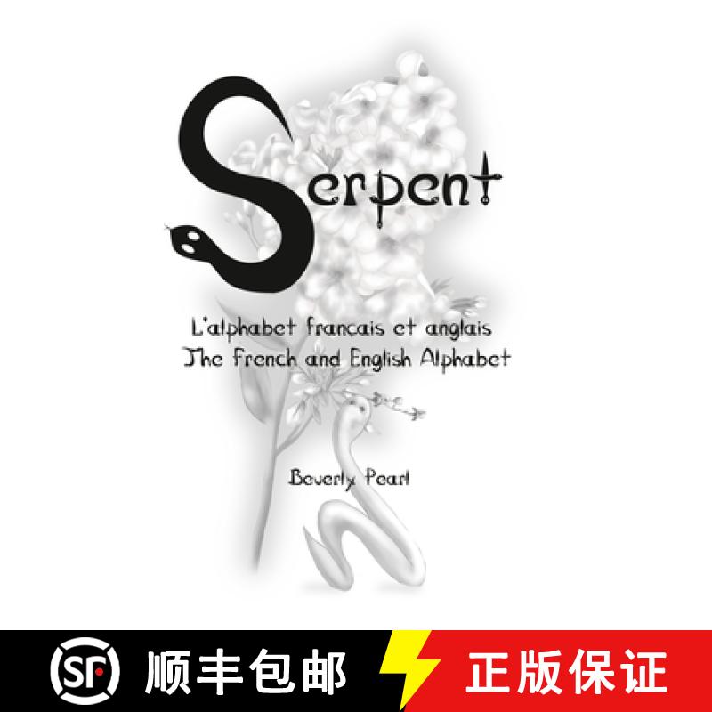 【2-3周达】Serpent: L'alphabet français et anglais   The French and English Alphabet [9781927974377]