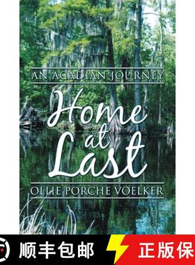 【3-4周达】Home at Last: An Acadian Journey [9781462403615]