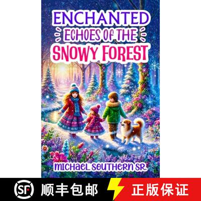 【3-4周达】Enchanted Echoes of the Snowy Forest [9798330447800]