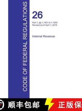 预订 CFR 26, Part 1, §§ 1.1401 to 1.1550, Internal Revenue, April 01, 2016 (Volume 14 of 22) [9781359980427]