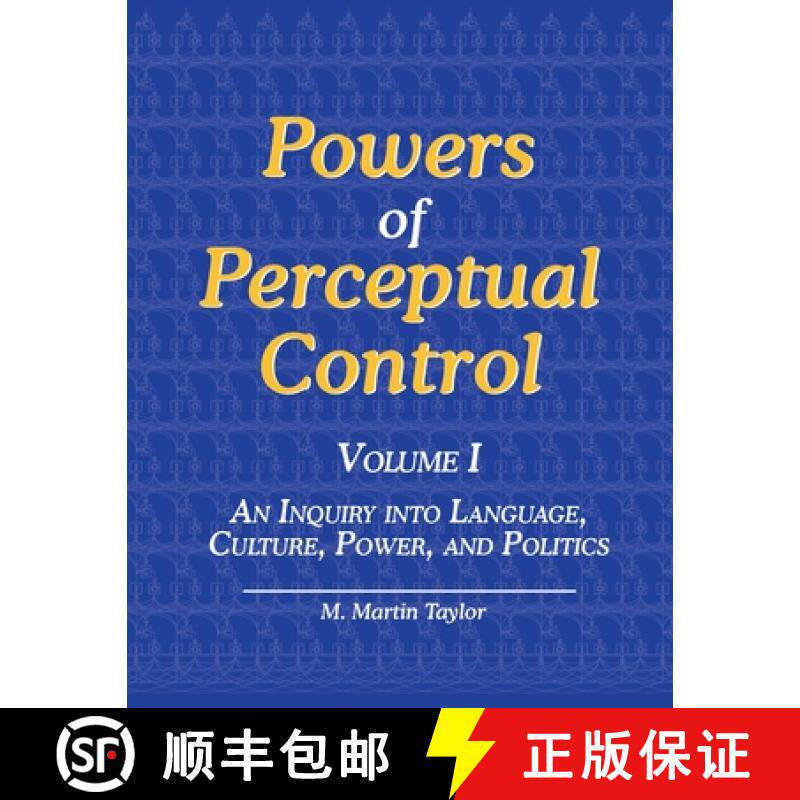 预订 Powers of Perceptual Control,  Volume I: An Inquiry into Language, Culture, Power, and Politics [9781938090141]