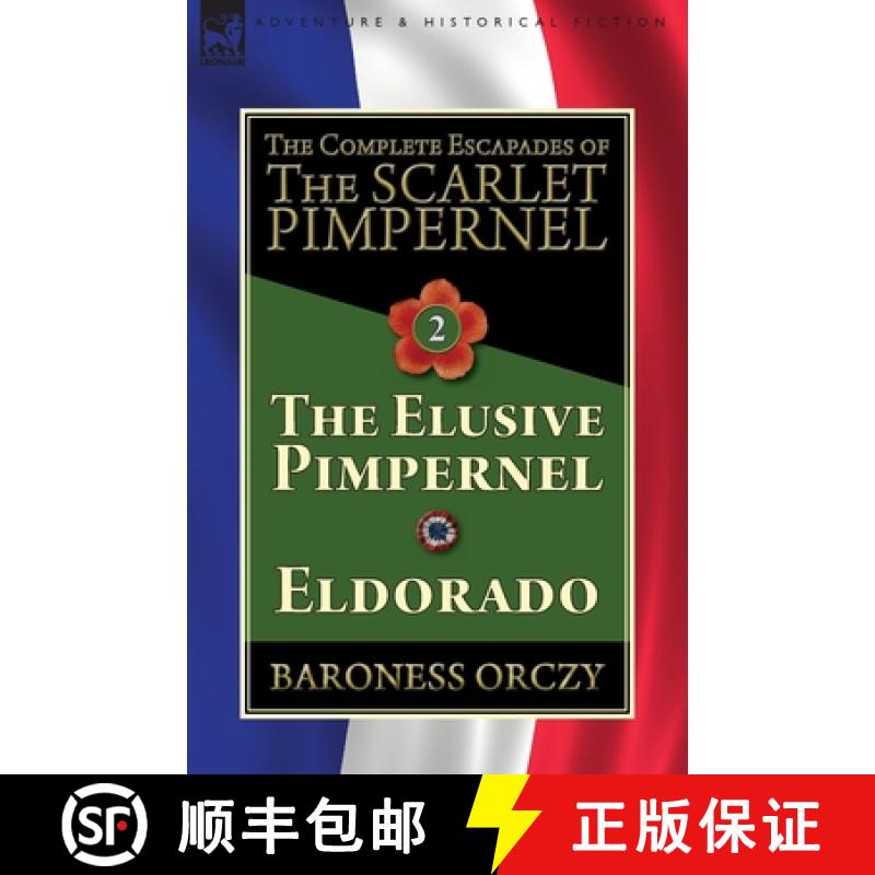【2-3周达】The Complete Escapades of The Scarlet Pimpernel-Volume 2: The Elusive Pimpernel & Eldorado [9781782827337]