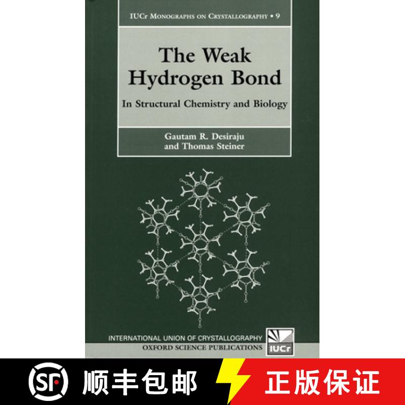 【3-4周达】The Weak Hydrogen Bond: In Structural Chemistry and Biology [9780198509707]
