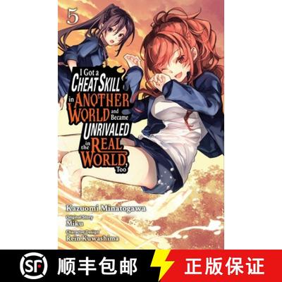 【3-4周达】I Got a Cheat Skill in Another World and Became Unrivaled in the Real World, Too, Vol. 5 (... [9781975392826]