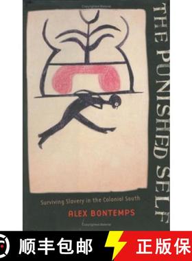 【3-4周达】The Punished Self: Surviving Slavery in the Colonial South [9780801435218]