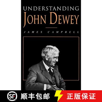 【3-4周达】Understanding John Dewey: Nature and Co-operative Intelligence [9780812692853]