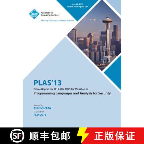 【3-4周达】PLAS 13 Proceedings of the 2013 ACM SIGPLAN Workshop on Programming Languages and Analysis... [9781450324403]