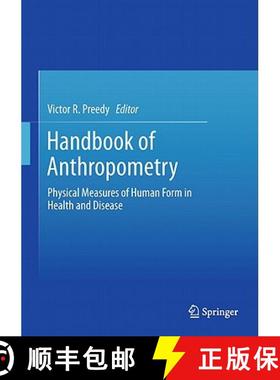 【3-4周达】Handbook of Anthropometry: Physical Measures of Human Form in Health and Disease [9781441917874]