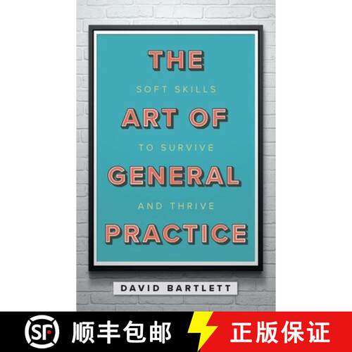 【3-4周达】The Art of General Practice : Soft skills to survive and thrive [9781911510192]