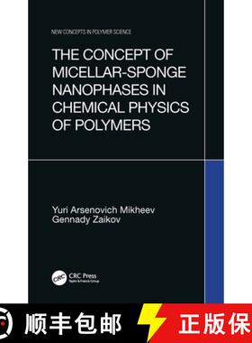 【3-4周达】The Concept of Micellar-Sponge Nanophases in Chemical Physics of Polymers [9789067644020]