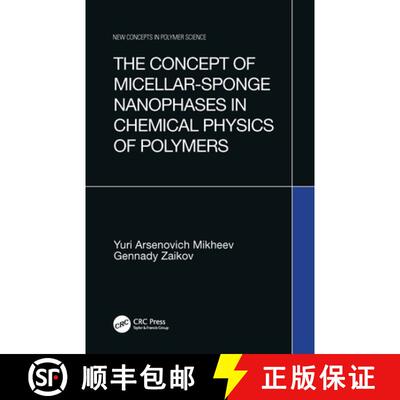 【3-4周达】The Concept of Micellar-Sponge Nanophases in Chemical Physics of Polymers [9789067644020]