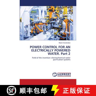 【3-4周达】POWER CONTROL FOR AN ELECTRICALLY POWERED WATER. Part 2 [9786207807758]