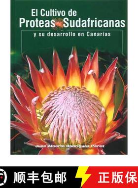 【3-4周达】El Cultivo de Proteas Sudafricanas y su Desarrollo en Canarias [The Cultivation of South A... [9788495412751]