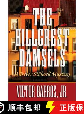 【3-4周达】The Hillcrest Damsels: A Trevor Stillwell Mystery [9781955123044]