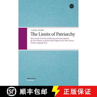 【3-4周达】Limits of Patriarchy: How Female Networks of Pilfering and Gossip Sparked the First Debate... [9789522223272]