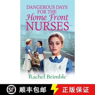 【3-4周达】Dangerous Days for the Home Front Nurses: Heart-warming, gritty and gripping A BRAND NEW w... [9781835617830]