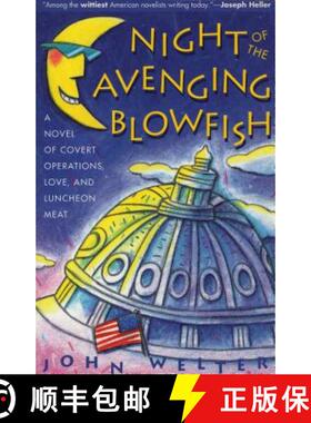 【3-4周达】Night of the Avenging Blowfish: A Novel of Covert Operations, Love, and Luncheon Meat [9781565120501]