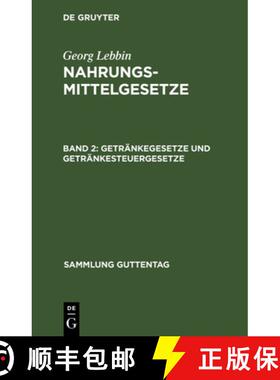 【3-4周达】Getränkegesetze und Getränkesteuergesetze：(Wein, Bier, Branntwein, Mineralwasser), aus:... [9783111032771]