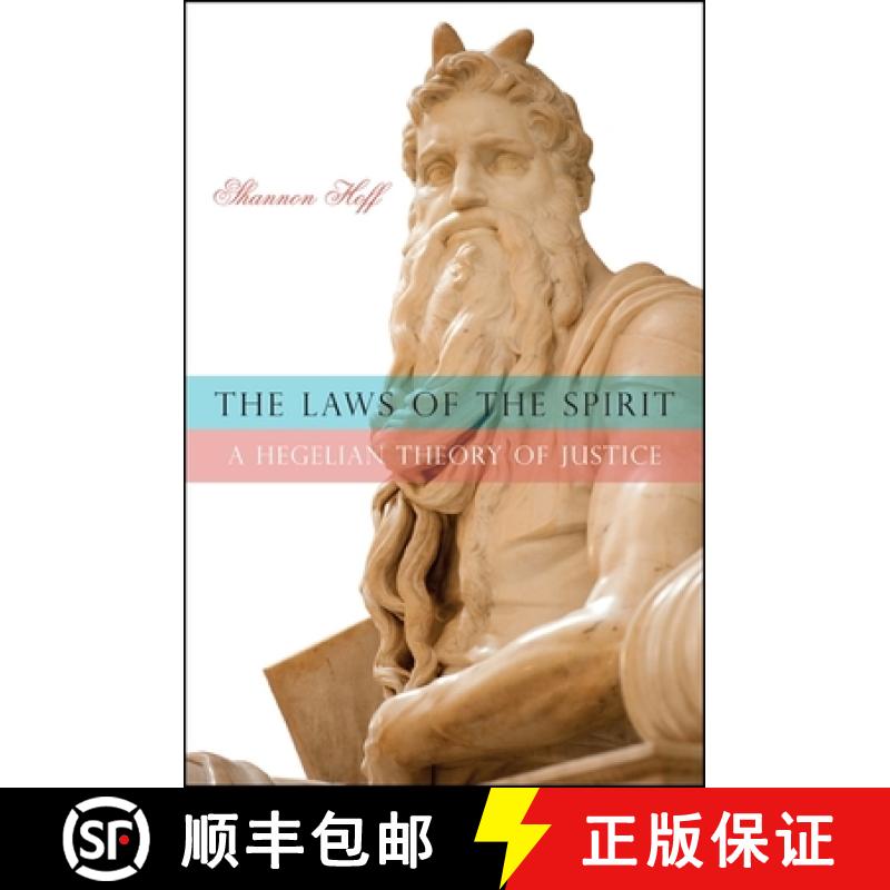 【3-4周达】The Laws of the Spirit : A Hegelian Theory of Justice [9781438450285]