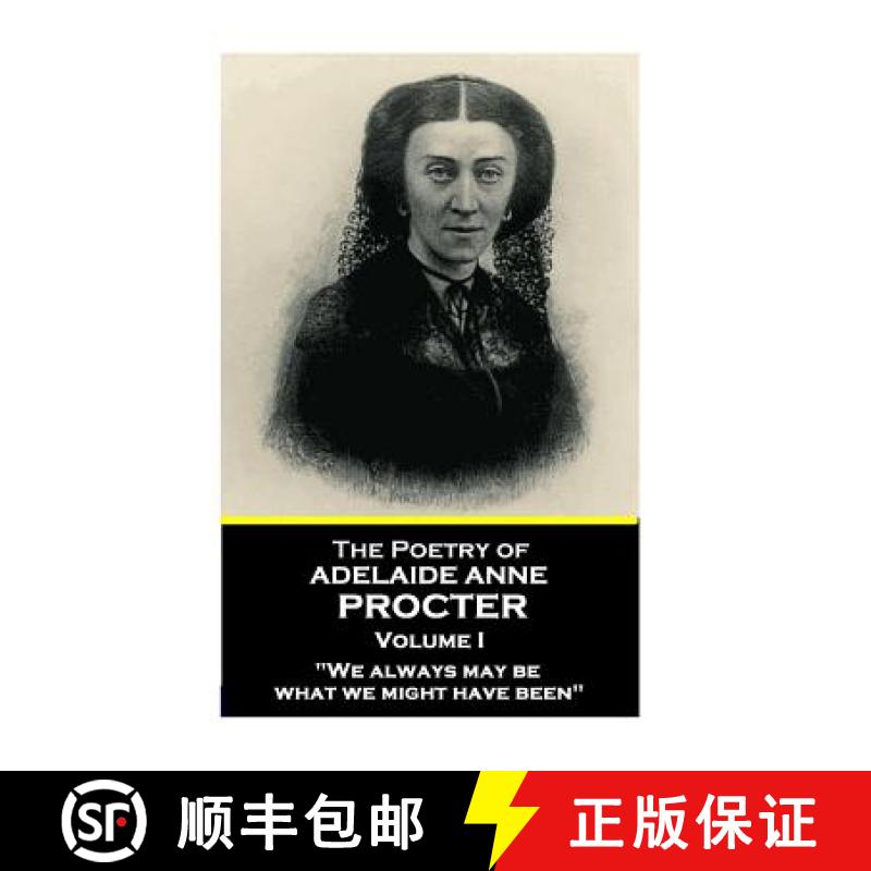 【4周达】The Poetry of Adelaide Anne Procter - Volume I [9781787375628]