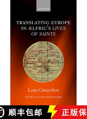 【3-4周达】Translating Europe in Ælfric's Lives of Saints [9780198913733]
