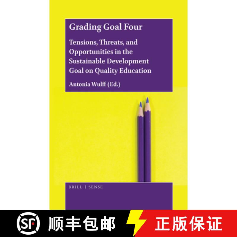 【3-4周达】Grading Goal Four: Tensions, Threats, and Opportunities in the Sustainable Development Goa... [9789004430358]
