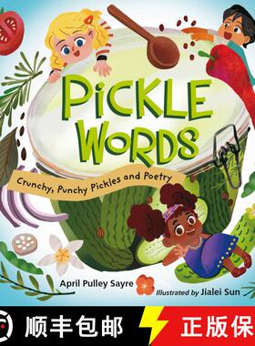 【3-4周达】Pickle Words: Crunchy, Punchy Pickles and Poetry [9781623543624]