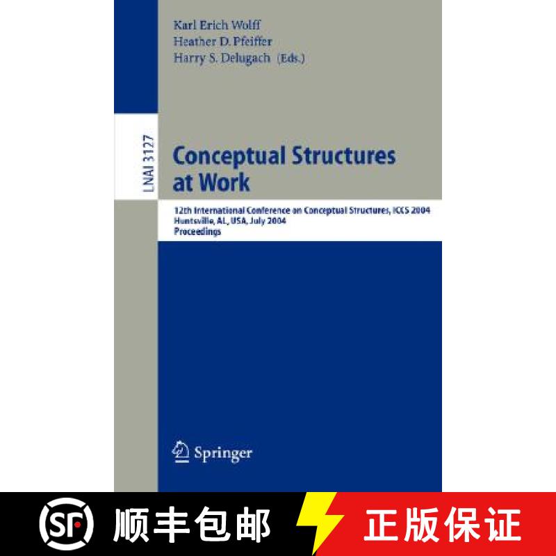 【4周达】Conceptual Structures at Work : 12th International Conference on Conceptual Structures, ICCS... [9783540223924]