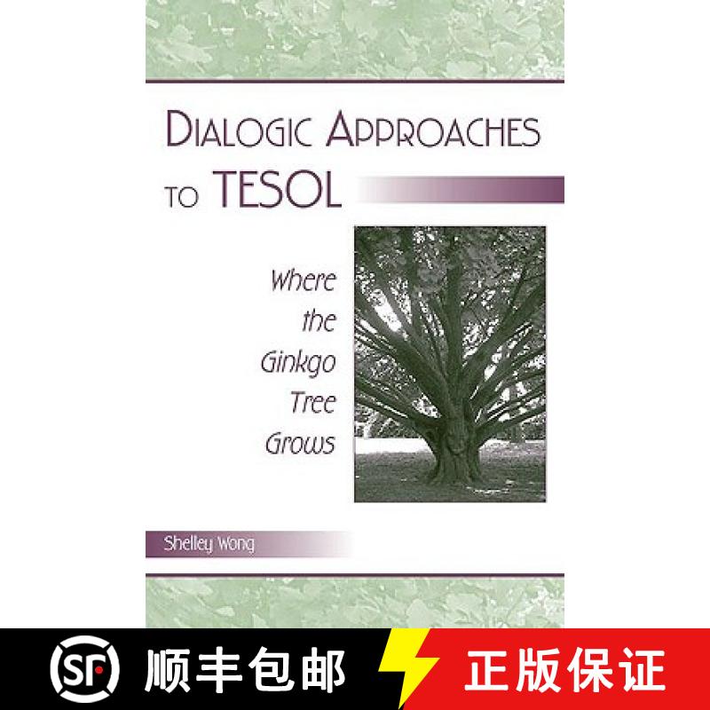 【3-4周达】Dialogic Approaches to TESOL: Where the Ginkgo Tree Grows [9780805839012]