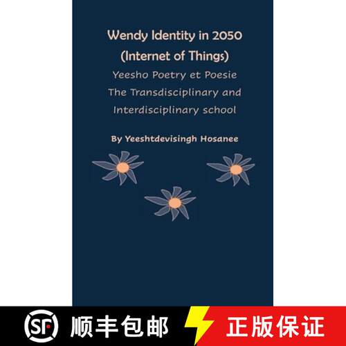 【3-4周达】Wendy Identity in 2050 (Internet of Things), Yeesho Poetry et Poesie , The Transdisciplina... [9781836547334]