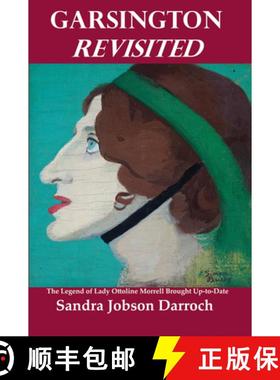 【3-4周达】Garsington Revisited: The Legend of Lady Ottoline Morrell Brought Up-To-Date [9780861967377]