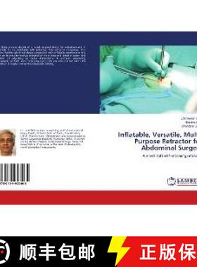 预订 Inflatable, Versatile, Multi-Purpose Retractor for Abdominal Surgery [9786139923465]