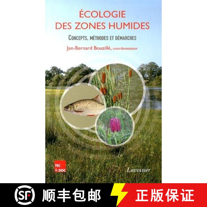 预订 Écologie des Zones Humides: Concepts, Méthodes et Démarches [Wetland Ecology: Concepts, Metho... [9782743015503]