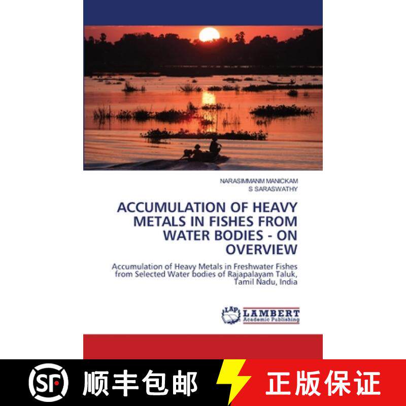 预订 ACCUMULATION OF HEAVY METALS IN FISHES FROM WATER BODIES - ON OVERVIEW [9786202517423]