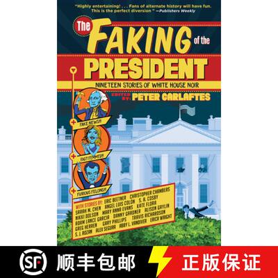 【3-4周达】The Faking of the President: Nineteen Stories of White House Noir [9781941110898]