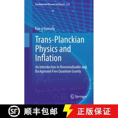 【3-4周达】精装 Trans-Planckian Physics and Inflation: An Introduction to Renormalizable and Backgrou... [9789819634750]