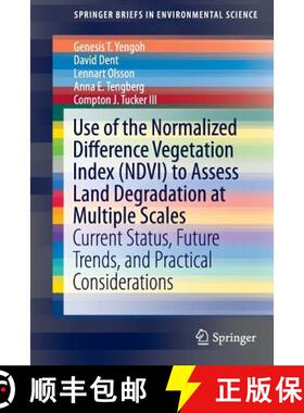 【3-4周达】Use of the Normalized Difference Vegetation Index (NDVI) to Assess Land Degradation at Mul... [9783319241104]
