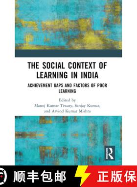 【3-4周达】The Social Context of Learning in India: Achievement Gaps and Factors of Poor Learning [9781032481081]