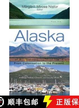 【3-4周达】Alaska: From Colonisation to the Present [9781536178845]