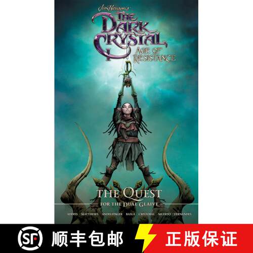 【3-4周达】精装 Jim Henson's The Dark Crystal: Age of Resistance: The Quest for the Dual Glaive [9781684155620]