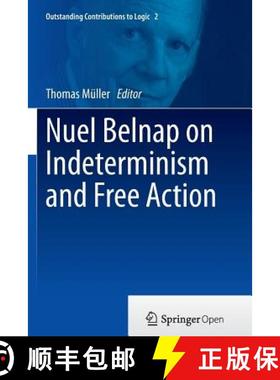 【3-4周达】Nuel Belnap on Indeterminism and Free Action [9783319349459]