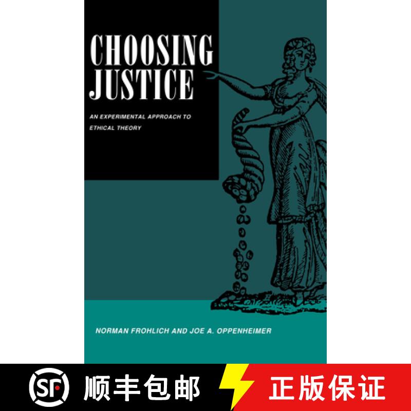 预订 Choosing Justice, Volume 22: An Experimental Approach to Ethical Theory [9780520084377]