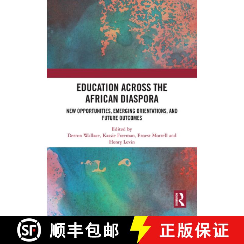 【3-4周达】Education Across the African Diaspora: New Opportunities, Emerging Orientations, and Futur... [9781032616292]