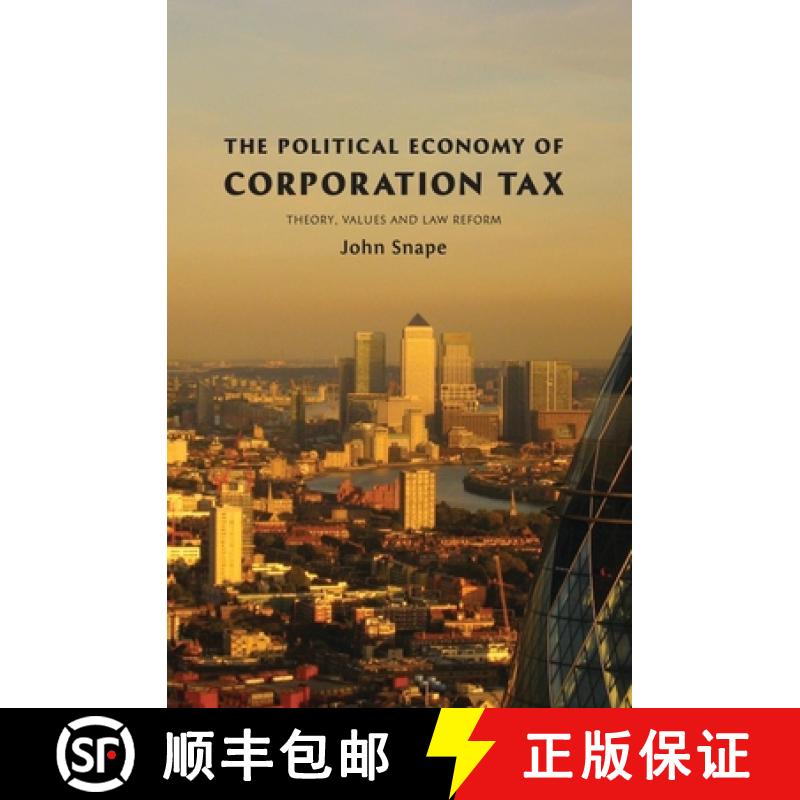 【3-4周达】The Political Economy of Corporation Tax: Theory, Values and Law Reform [9781849460286]